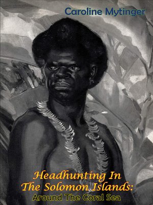 cover image of Headhunting In the Solomon Islands